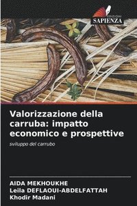 bokomslag Valorizzazione della carruba: impatto economico e prospettive