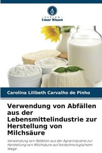 bokomslag Verwendung von Abfällen aus der Lebensmittelindustrie zur Herstellung von Milchsäure