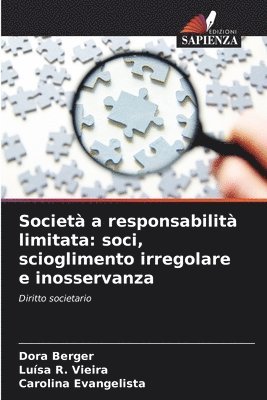 bokomslag Società a responsabilità limitata: soci, scioglimento irregolare e inosservanza
