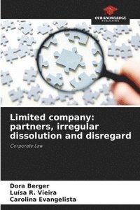 bokomslag Limited company: partners, irregular dissolution and disregard