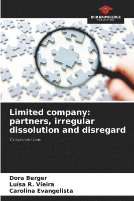 bokomslag Limited company: partners, irregular dissolution and disregard