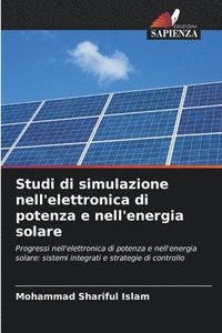 bokomslag Studi di simulazione nell'elettronica di potenza e nell'energia solare