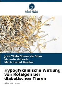 bokomslag Hypoglykämische Wirkung von Rotalgen bei diabetischen Tieren