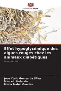 bokomslag Effet hypoglycémique des algues rouges chez les animaux diabétiques