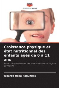 bokomslag Croissance physique et état nutritionnel des enfants âgés de 6 à 11 ans