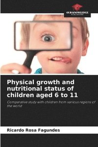 bokomslag Physical growth and nutritional status of children aged 6 to 11