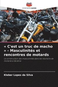 bokomslag C'est un truc de macho - Masculinités et rencontres de motards
