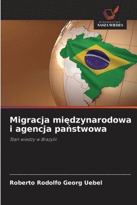 bokomslag Migracja mi?dzynarodowa i agencja pa?stwowa
