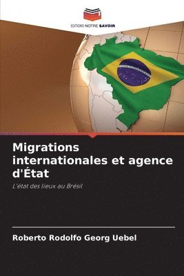 Roberto Rodolfo Georg Uebel - Migrations internationales et agence d'État, Häftad