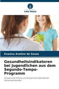 bokomslag Gesundheitsindikatoren bei Jugendlichen aus dem Segundo-Tempo-Programm