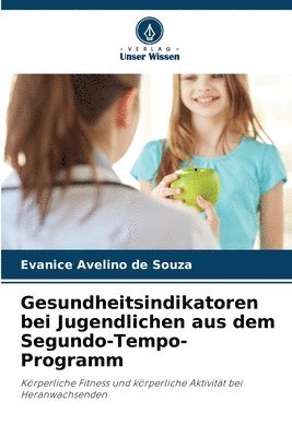 bokomslag Gesundheitsindikatoren bei Jugendlichen aus dem Segundo-Tempo-Programm