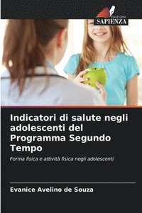 bokomslag Indicatori di salute negli adolescenti del Programma Segundo Tempo