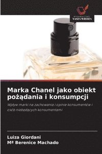 bokomslag Marka Chanel jako obiekt po??dania i konsumpcji