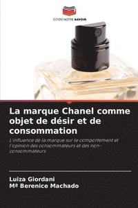 bokomslag La marque Chanel comme objet de désir et de consommation