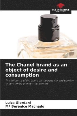 Luiza Giordani, Ma Berenice Machado, Mª Berenice Machado - Chanel brand as an object of desire and consumption, Häftad