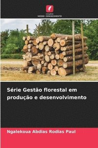 bokomslag Série Gestão florestal em produção e desenvolvimento