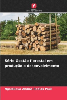 bokomslag Série Gestão florestal em produção e desenvolvimento