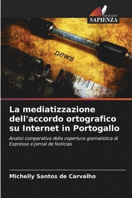 bokomslag La mediatizzazione dell'accordo ortografico su Internet in Portogallo