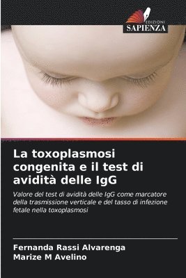 bokomslag La toxoplasmosi congenita e il test di avidità delle IgG