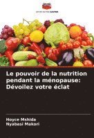 bokomslag Le pouvoir de la nutrition pendant la ménopause: Dévoilez votre éclat