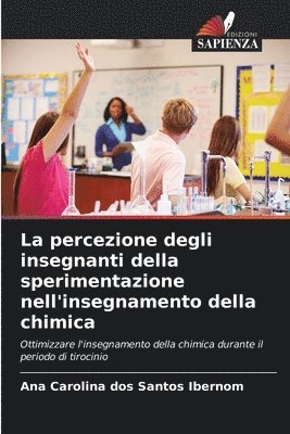 bokomslag La percezione degli insegnanti della sperimentazione nell'insegnamento della chimica