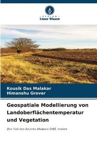 bokomslag Geospatiale Modellierung von Landoberflächentemperatur und Vegetation