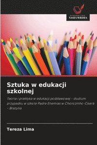 bokomslag Sztuka w edukacji szkolnej