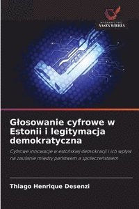 bokomslag Glosowanie cyfrowe w Estonii i legitymacja demokratyczna