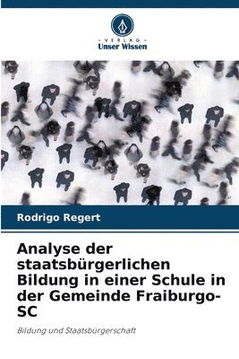 Rodrigo Regert - Analyse der staatsbürgerlichen Bildung in einer Schule in der Gemeinde Fraiburgo-SC, Häftad