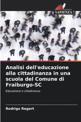 Rodrigo Regert - Analisi dell'educazione alla cittadinanza in una scuola del Comune di Fraiburgo-SC, Häftad