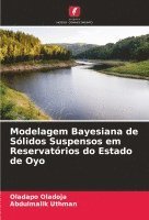 bokomslag Modelagem Bayesiana de Sólidos Suspensos em Reservatórios do Estado de Oyo