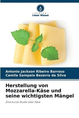 bokomslag Herstellung von Mozzarella-Käse und seine wichtigsten Mängel