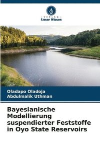 bokomslag Bayesianische Modellierung suspendierter Feststoffe in Oyo State Reservoirs
