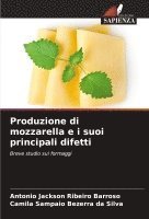 bokomslag Produzione di mozzarella e i suoi principali difetti