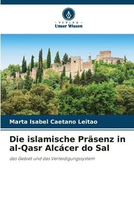 bokomslag Die islamische Präsenz in al-Qasr Alcácer do Sal
