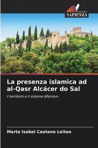 bokomslag La presenza islamica ad al-Qasr Alcácer do Sal