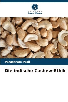 Die indische Cashew-Ethik