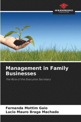 Fernanda Mottim Gaio, Lucio Mauro Braga Machado - Management in Family Businesses, Häftad