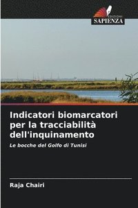 bokomslag Indicatori biomarcatori per la tracciabilità dell'inquinamento