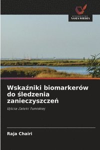 bokomslag Wska?niki biomarkerów do ?ledzenia zanieczyszcze?