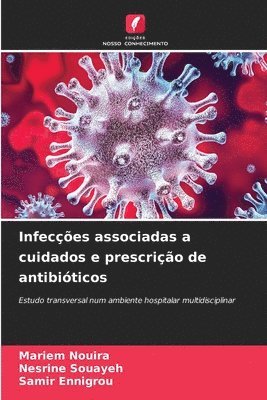 bokomslag Infecções associadas a cuidados e prescrição de antibióticos