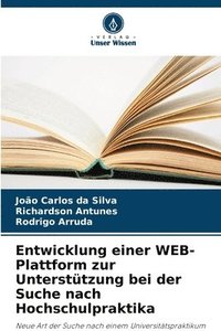bokomslag Entwicklung einer WEB-Plattform zur Unterstützung bei der Suche nach Hochschulpraktika