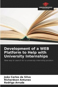bokomslag Development of a WEB Platform to Help with University Internships
