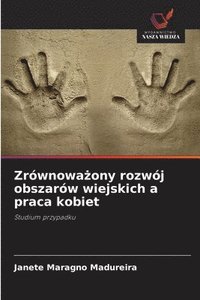 bokomslag Zrównowa?ony rozwój obszarów wiejskich a praca kobiet