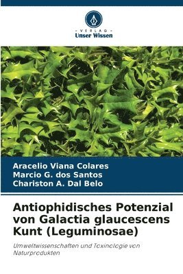 Antiophidisches Potenzial von Galactia glaucescens Kunt (Leguminosae)