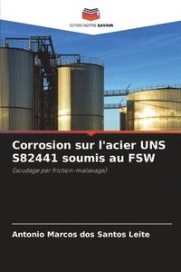 bokomslag Corrosion sur l'acier UNS S82441 soumis au FSW