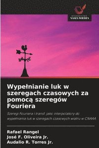 bokomslag Wypelnianie luk w szeregach czasowych za pomoc? szeregów Fouriera
