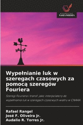 bokomslag Wypelnianie luk w szeregach czasowych za pomoc? szeregów Fouriera