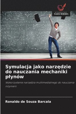 bokomslag Symulacja jako narz?dzie do nauczania mechaniki plynów