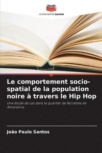 bokomslag Le comportement socio-spatial de la population noire à travers le Hip Hop